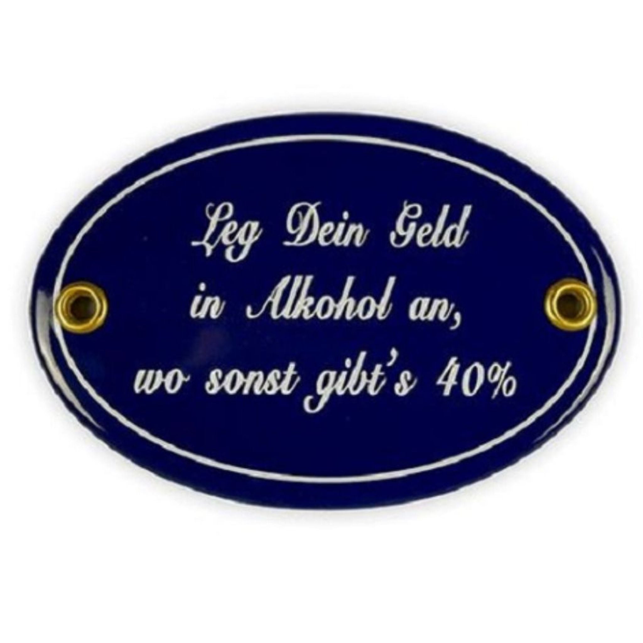 Emaille Schild Alkohol Geldanlage Blau Weiß Oval