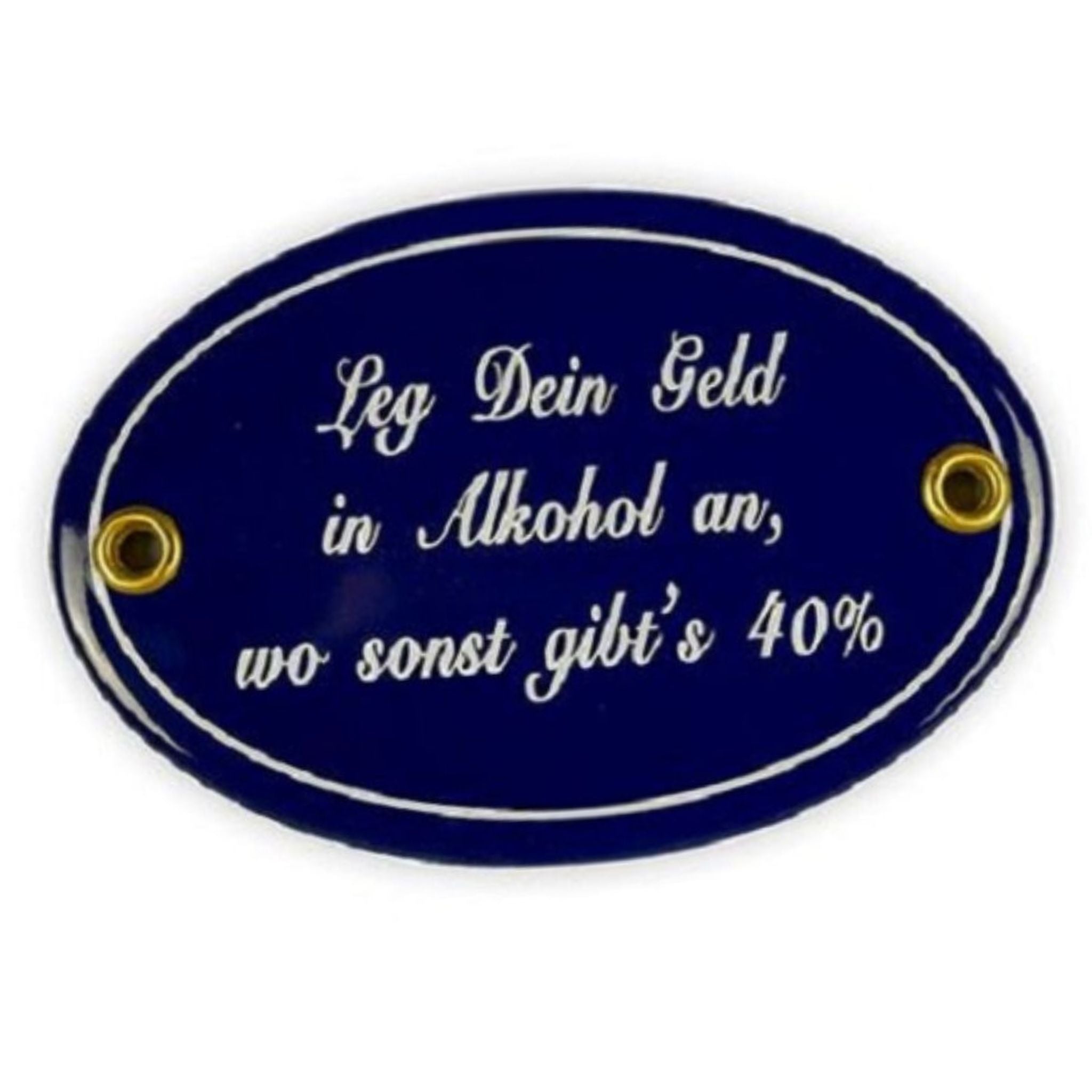 Emaille Schild Alkohol Geldanlage Blau Weiß Oval