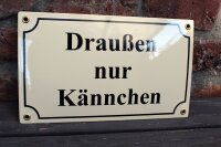 Emaille Schild Draussen nur Kännchen