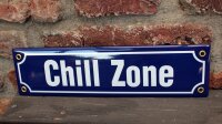 Emaille Schild Chill Zone