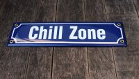 Emaille Schild Chill Zone